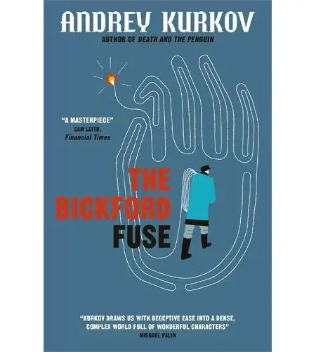 The Bickford Fuse | Andrey Kurkov