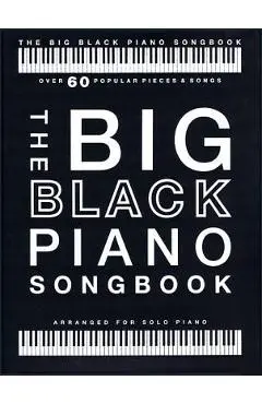 The Big Black Piano Songbook: Over 60 Popular Pieces & Songs - Hal Leonard Corp