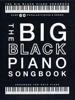 The Big Black Piano Songbook: Over 60 Popular Pieces & Songs/Hal Leonard Corp