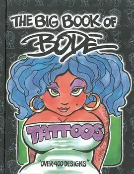 The Big Book Of Bode Tattoos, Hardback/Mark Bode