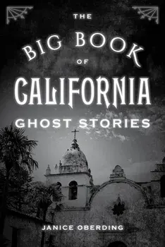 The Big Book of California Ghost Stories, Paperback/Janice Oberding