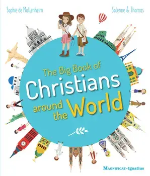 The Big Book of Christians Around the World, Hardcover/Solenne and Thomas