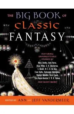 The Big Book of Classic Fantasy - Ann Vandermeer