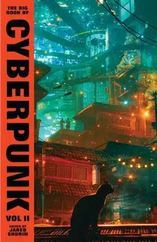 The Big Book of Cyberpunk Vol. 2, Hardback/Various