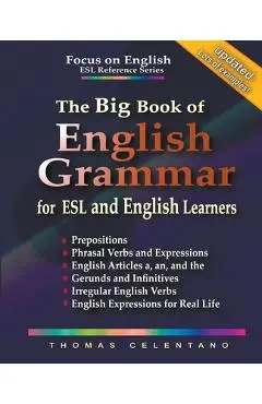 The Big Book of English Grammar for ESL and English Learners - Thomas Celentano