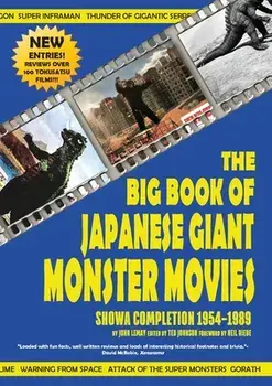 The Big Book of Japanese Giant Monster Movies: Showa Completion (1954-1989), Paperback/John Lemay