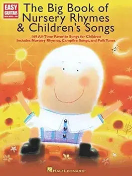 The Big Book of Nursery Rhymes & Children's Songs: Easy Guitar with Notes and Tab, Paperback/Hal Leonard Publishing Corporation