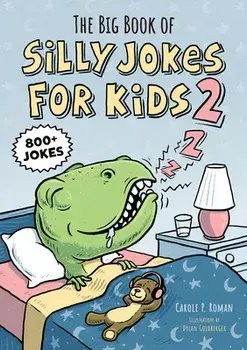 The Big Book of Silly Jokes for Kids 2: 800 Jokes, Paperback/Carole P. Roman