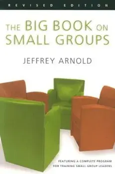 The Big Book on Small Groups, Paperback/Jeffrey Arnold
