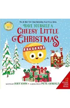 The Big Cheese Presents: Have Yourself a Cheesy Little Christmas - Jory John