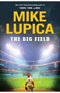 The Big Field - Mike Lupica
