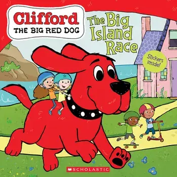 The Big Island Race (Clifford the Big Red Dog Storybook) [With Stickers], Paperback/Meredith Rusu