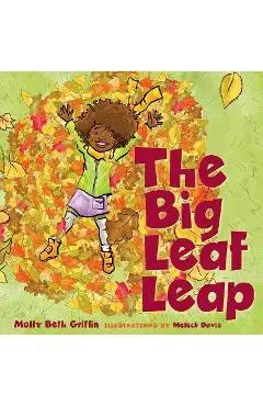 The Big Leaf Leap - Molly Beth Griffin