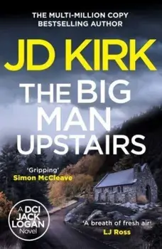 The Big Man Upstairs, Paperback/JD Kirk
