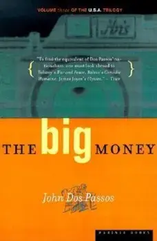 The Big Money, Paperback/John Dos Passos