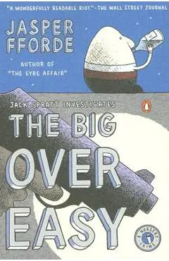 The Big Over Easy: A Nursery Crime - Jasper Fforde