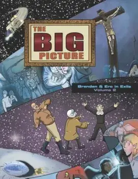 The Big Picture: Brendan and Erc in Exile, Volume 2, Paperback/Amadeus