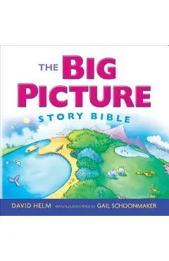 The Big Picture Story Bible - David R. Helm