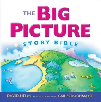 The Big Picture Story Bible, Hardcover/David R. Helm