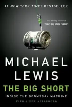 The Big Short: Inside the Doomsday Machine, Paperback/Michael Lewis