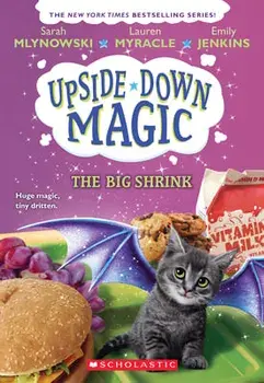 The Big Shrink (Upside-Down Magic #6), Volume 6, Paperback/Sarah Mlynowski