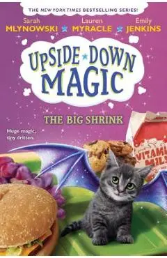 The Big Shrink (Upside-Down Magic #6), Volume 6 - Sarah Mlynowski