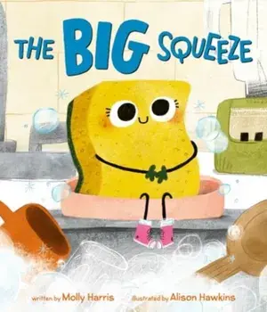 The Big Squeeze, Hardback/Molly Harris