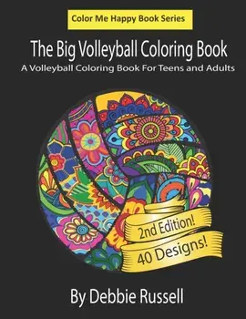 The Big Volleyball Coloring Book: An Amazing Volleyball Coloring Book For Teens and Adults, Paperback/Debbie Russell