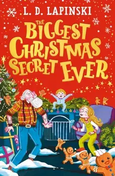 The Biggest Christmas Secret Ever. A laugh out loud story of family Christmas chaos!, Paperback/L.D. Lapinski