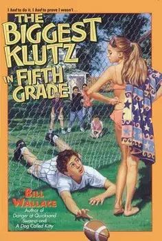 The Biggest Klutz in Fifth Grade, Paperback/Bill Wallace