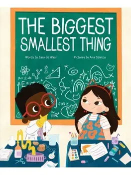 The Biggest Smallest Thing, Hardback/Sara de Waal
