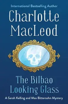 The Bilbao Looking Glass, Paperback/Charlotte MacLeod
