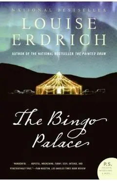 The Bingo Palace - Louise Erdrich