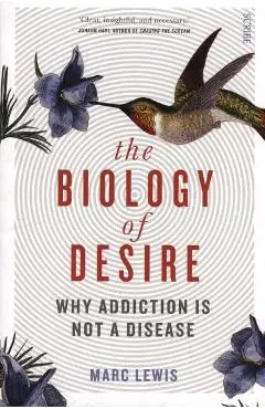 The Biology of Desire - Marc Lewis