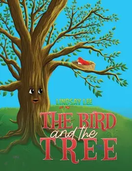 The Bird and the Tree, Paperback/Lindsay Lee