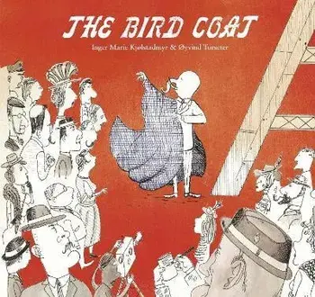 The Bird Coat, Hardback/Inger Marie Kjolstadmyr