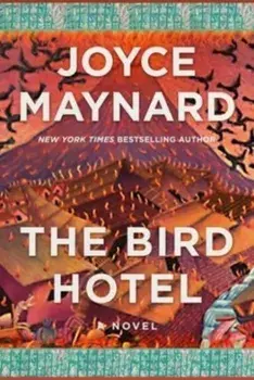 The Bird Hotel. A Novel, Hardback/***