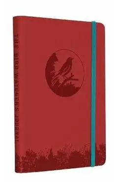 The Bird Watcher's Journal (Birding Log Book; Birding Field Diary; Birder Gifts) - Weldon Owen