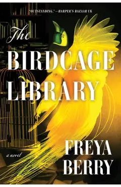 The Birdcage Library - Freya Berry