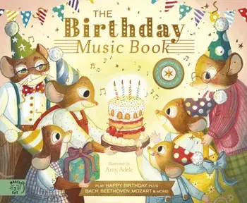The Birthday Music Book. Play Happy Birthday and Celebratory Music by Bach, Beethoven, Mozart, and More, Hardback/Jennifer Eckford