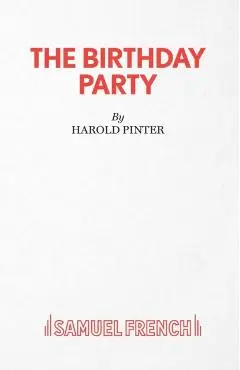 The Birthday Party - A Play - Harold Pinter