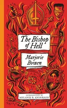 The Bishop of Hell and Other Stories (Monster, She Wrote), Paperback/Marjorie Bowen