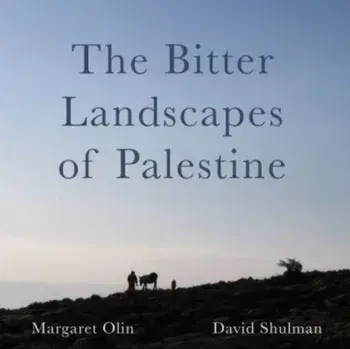 The Bitter Landscapes of Palestine, Paperback/David Shulman