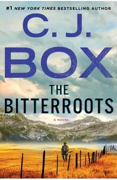 The Bitterroots - C. J. Box