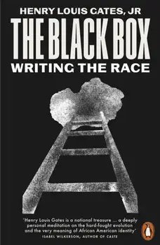 The Black Box. Writing the Race, Paperback/Henry Louis, Jr. Gates