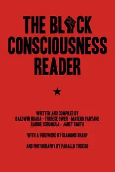 The Black Consciousness Reader, Paperback/Baldwin Ndaba