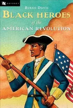 The Black Heroes of the American Revolution, Paperback/Burke Davis