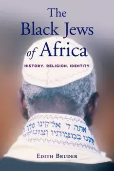 The Black Jews of Africa: History, Religion, Identity, Paperback/Edith Bruder