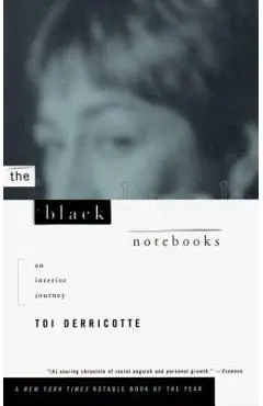 The Black Notebooks: An Interior Journey - Toi Derricotte