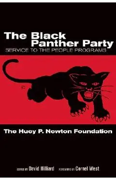 The Black Panther Party: Service to the People Programs - Huey P Newton Foundation